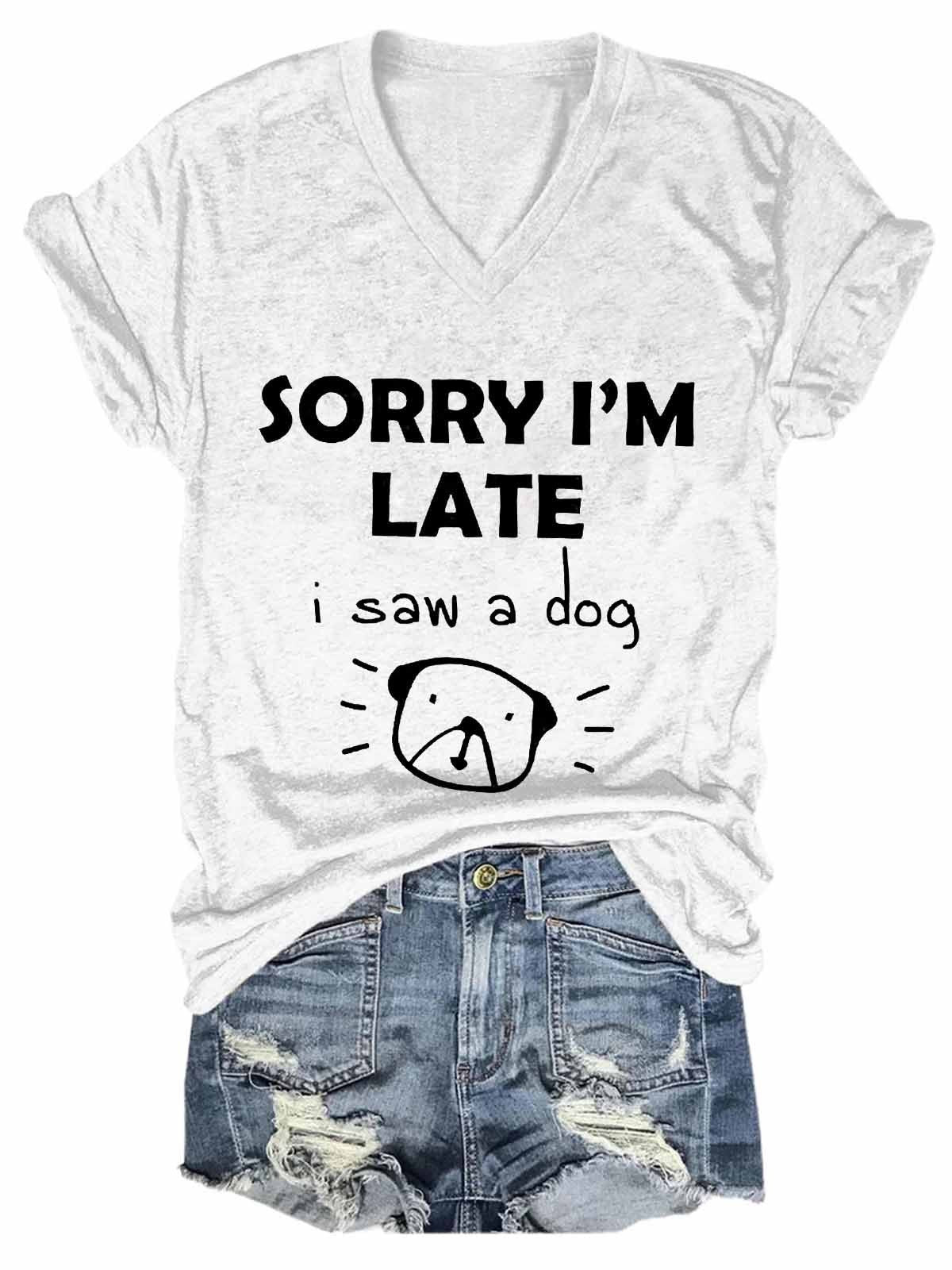 Sorry I'm Late T-Shirt