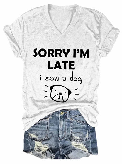 Sorry I'm Late T-Shirt