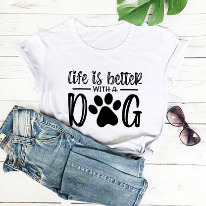 Life Is Better With A Dog T-Shirt