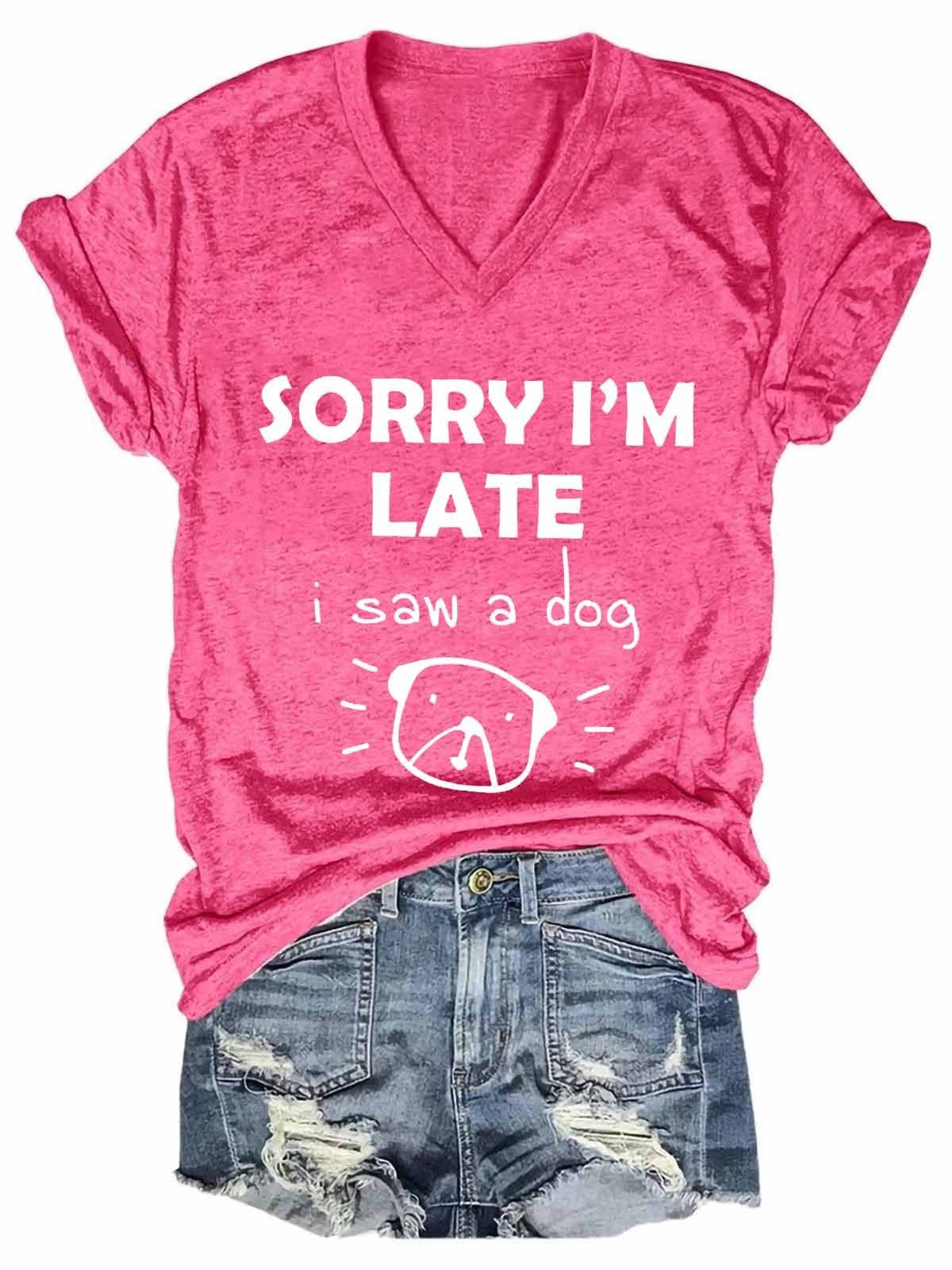 Sorry I'm Late T-Shirt