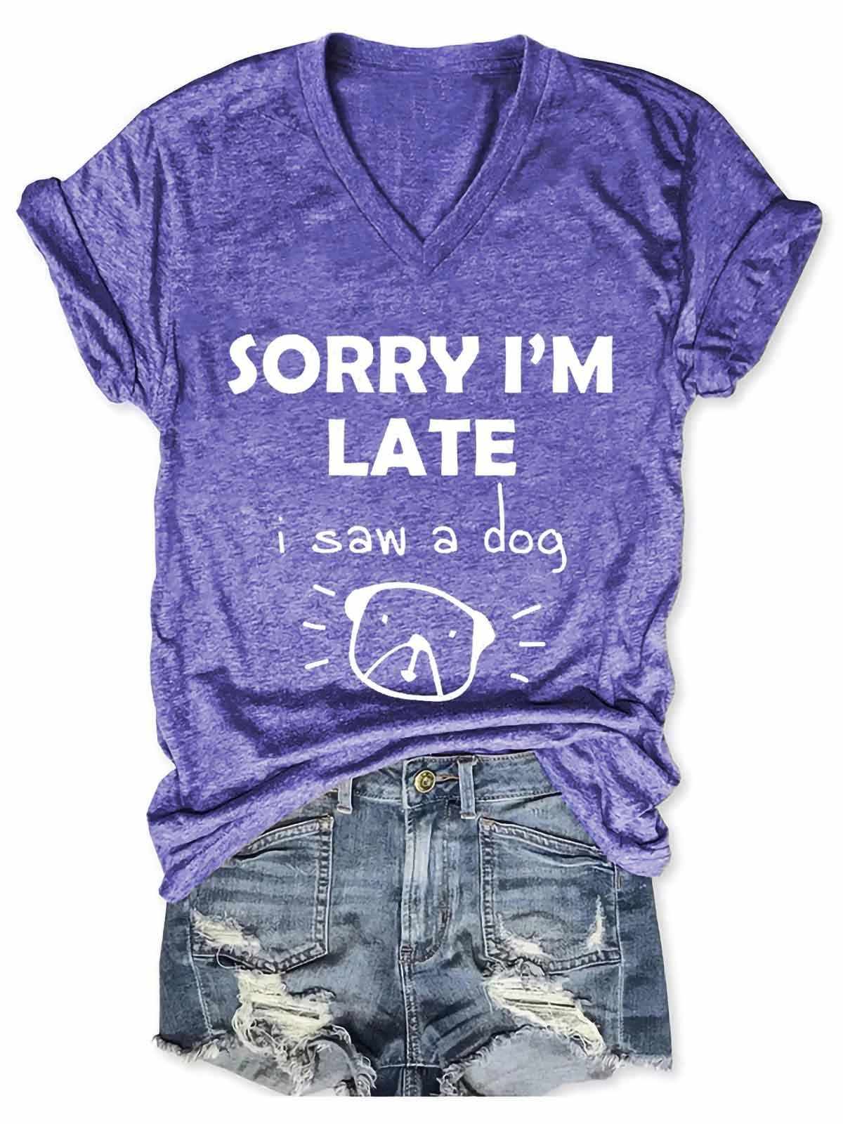 Sorry I'm Late T-Shirt