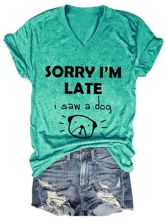 Sorry I'm Late T-Shirt