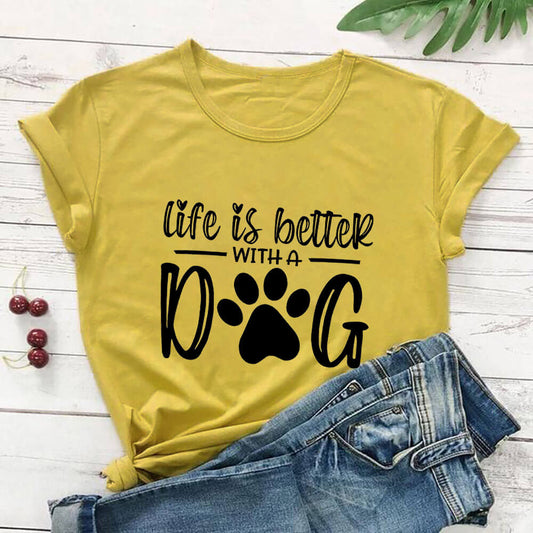 Life Is Better With A Dog T-Shirt