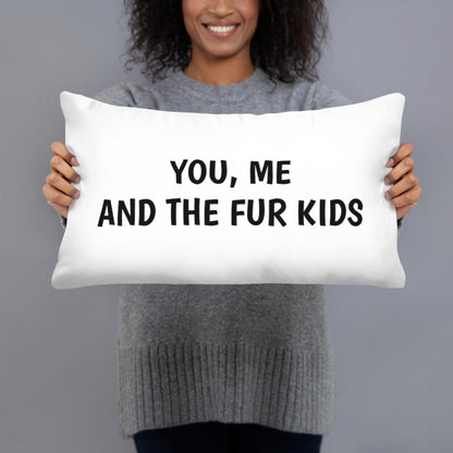 You, Me & the Fur Kids Basic Pillow