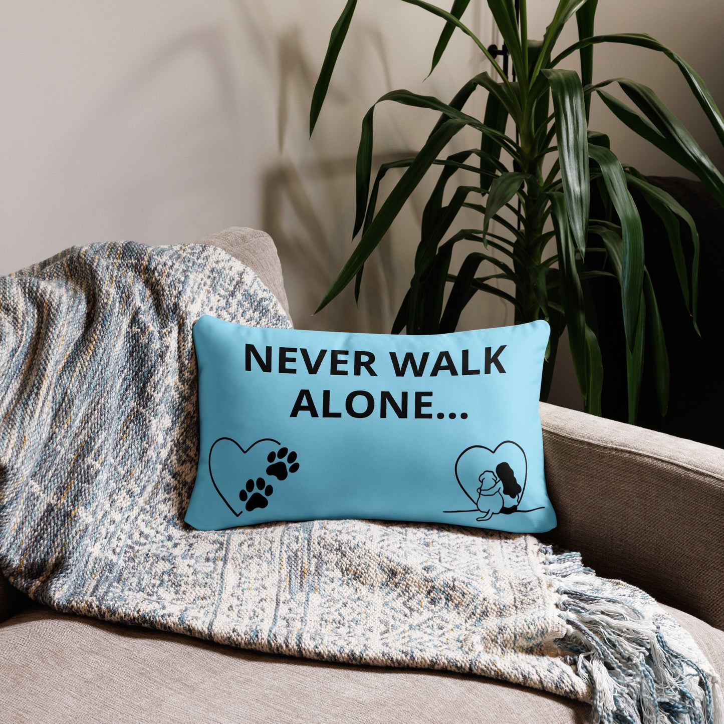 Never Walk Alone -Pillow CASE Only